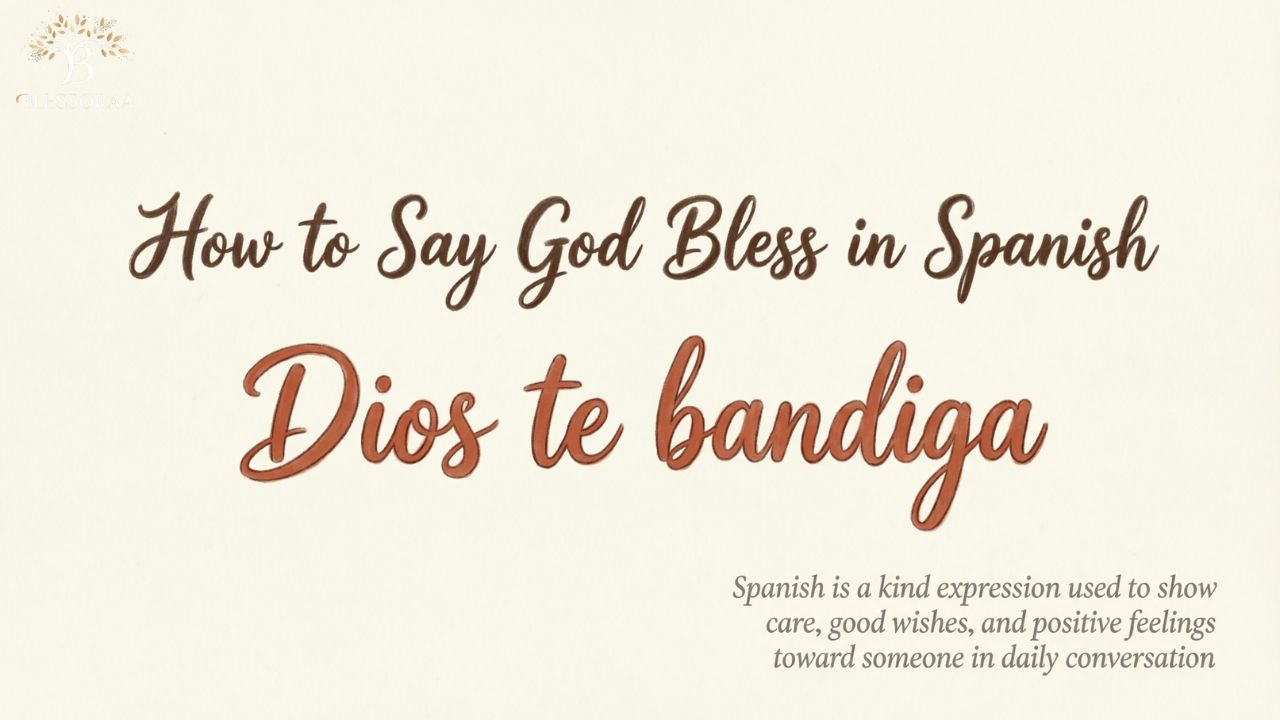 How to Say God Bless in Spanish